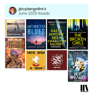 A collage of covers from the books that I have read this month. The top of the collage shows my The Storygraph Avatar and says @cybergoth's June 2025 Reads. The books are all described in the following text. A collage of covers from the books that I have read this month. The top of the collage shows my The Storygraph Avatar and says @cybergoth's June 2025 Reads. The books are all described in the following text.